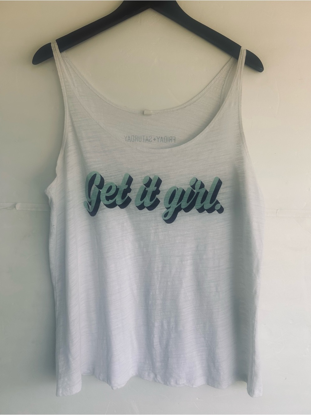 FRIDAY + SATURDAY “Get it girl!” White Statement Tank Top Size Large